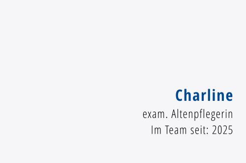 Charline exam. Altenpflegerin Im Team seit: 2025