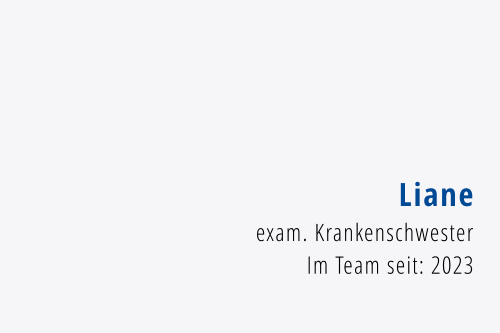 Liane exam. Krankenschwester Im Team seit: 2023